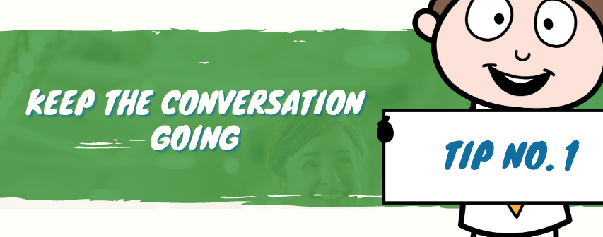 Keep the conversation going.